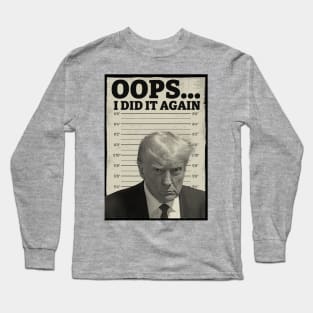 Donald Trump Mugshot Long Sleeve T-Shirt